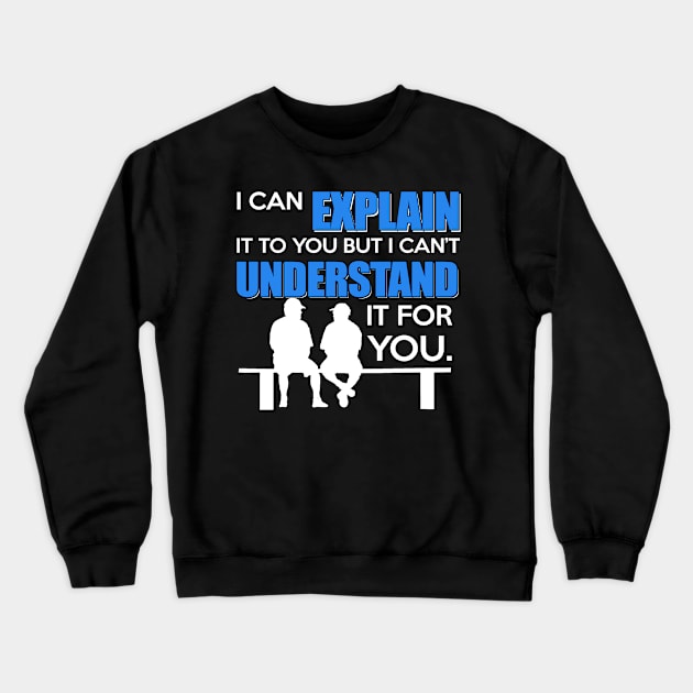 explain understand Crewneck Sweatshirt by FUNNY LIFE